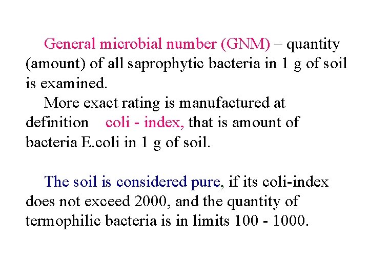 General microbial number (GNM) – quantity (amount) of all saprophytic bacteria in 1 g