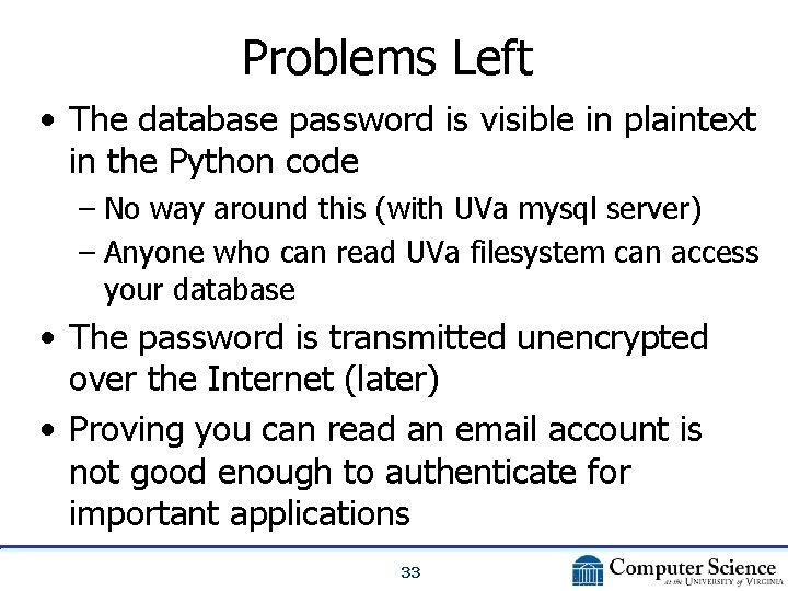 Problems Left • The database password is visible in plaintext in the Python code