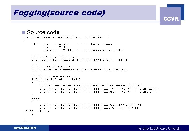 Fogging(source code) n CGVR Source code cgvr. korea. ac. kr Graphics Lab @ Korea