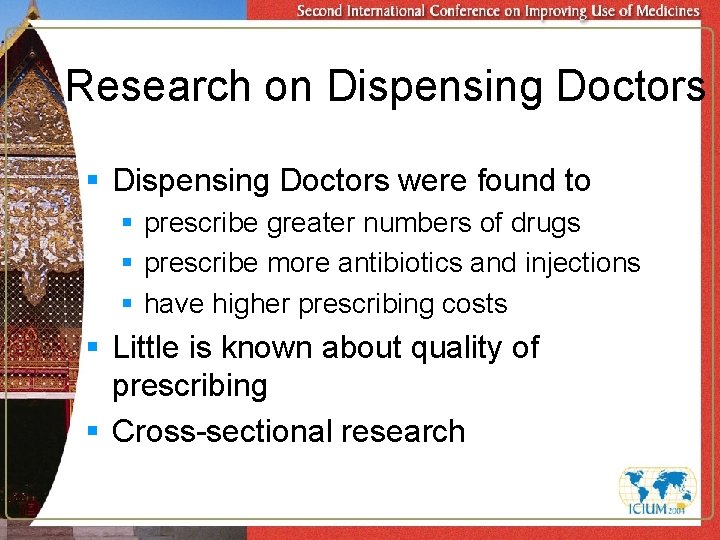 Research on Dispensing Doctors § Dispensing Doctors were found to § prescribe greater numbers