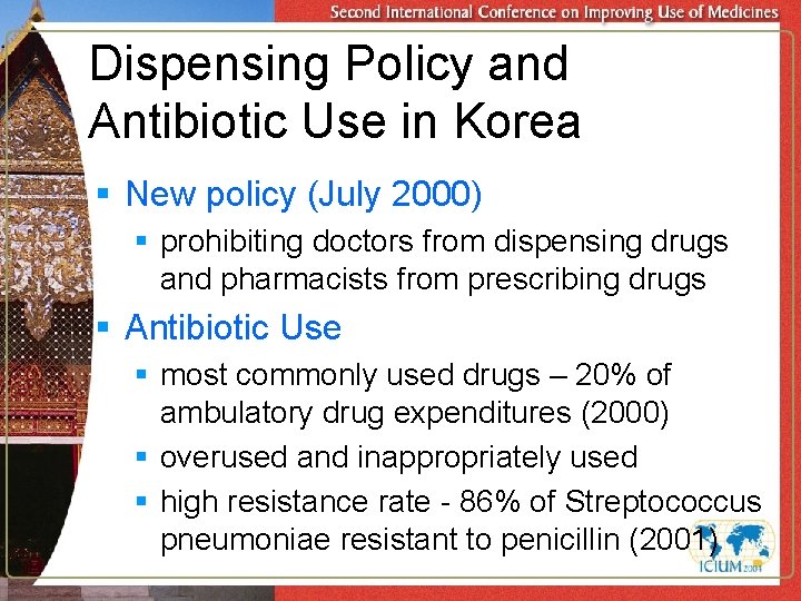 Dispensing Policy and Antibiotic Use in Korea § New policy (July 2000) § prohibiting