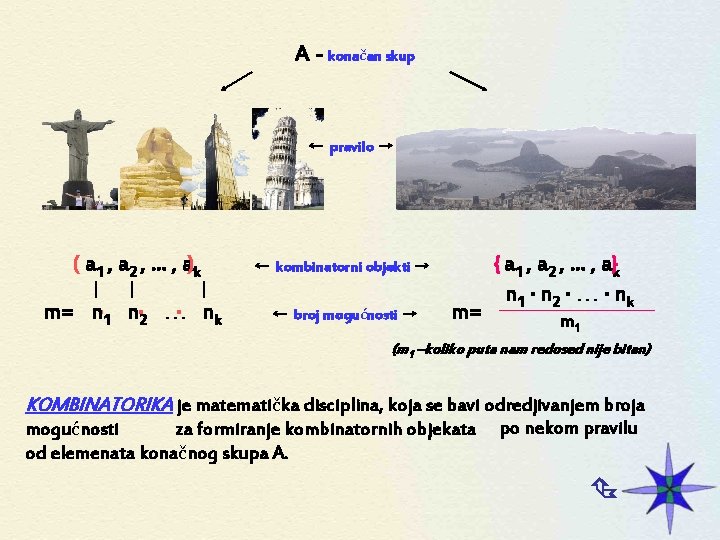 A - konačan skup ⇠ pravilo ⇢ ( a 1 , a 2 ,