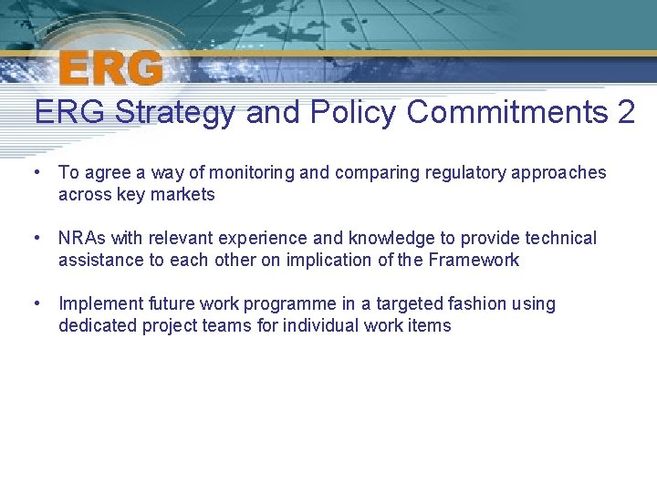 ERG Strategy and Policy Commitments 2 • To agree a way of monitoring and