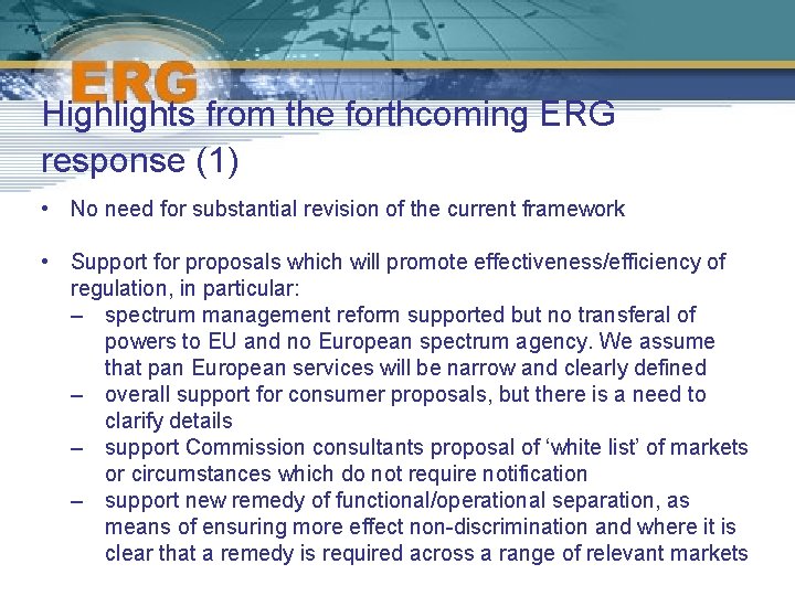 Highlights from the forthcoming ERG response (1) • No need for substantial revision of