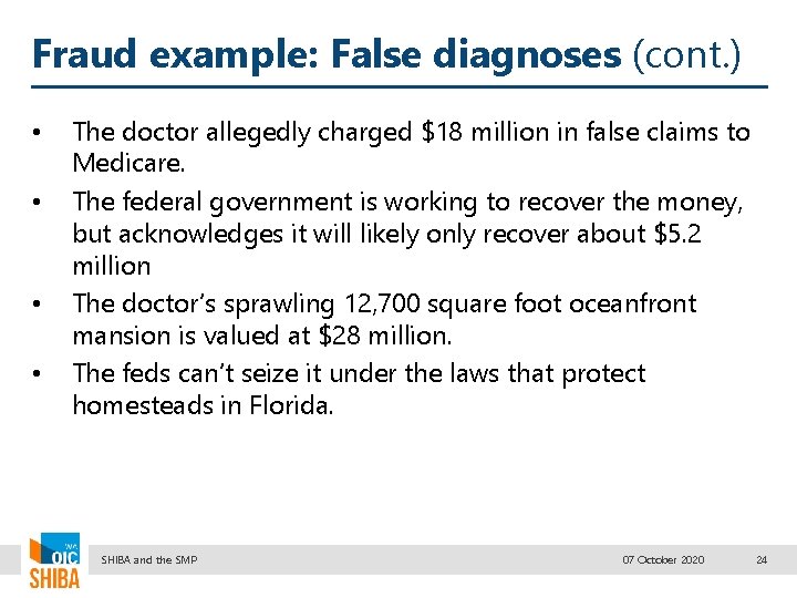 Fraud example: False diagnoses (cont. ) • • The doctor allegedly charged $18 million