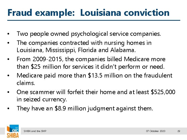 Fraud example: Louisiana conviction • • • Two people owned psychological service companies. The