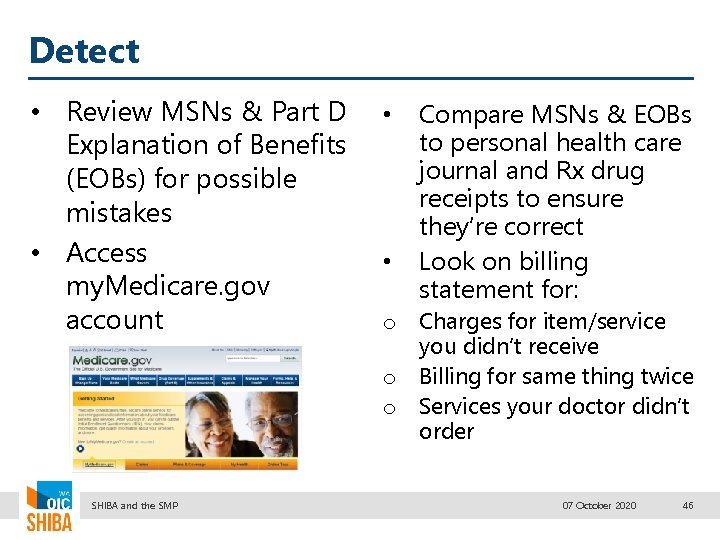 Detect • Review MSNs & Part D Explanation of Benefits (EOBs) for possible mistakes