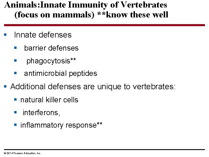 Animals: Innate Immunity of Vertebrates (focus on mammals) **know these well § Innate defenses