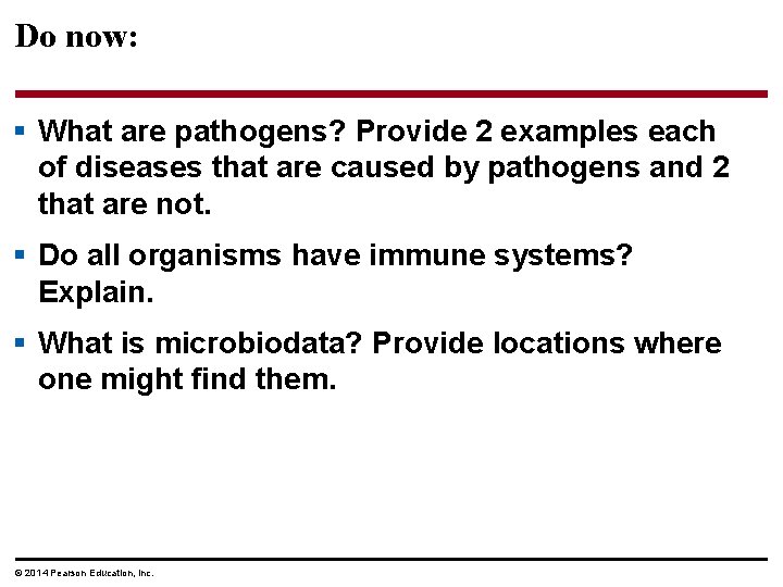 Do now: § What are pathogens? Provide 2 examples each of diseases that are