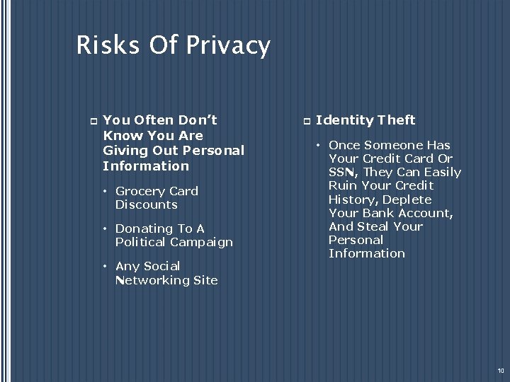 Risks Of Privacy p You Often Don’t Know You Are Giving Out Personal Information