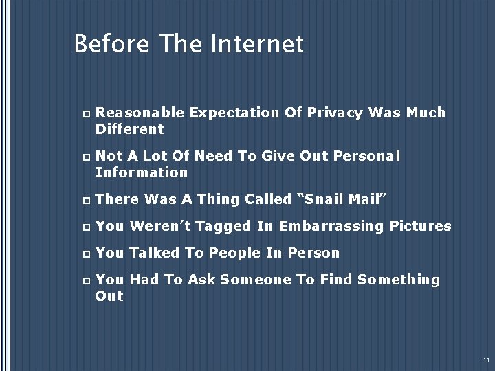 Before The Internet p Reasonable Expectation Of Privacy Was Much Different p Not A