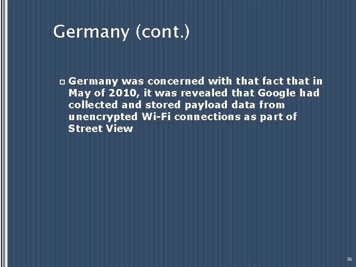 Germany (cont. ) p Germany was concerned with that fact that in May of