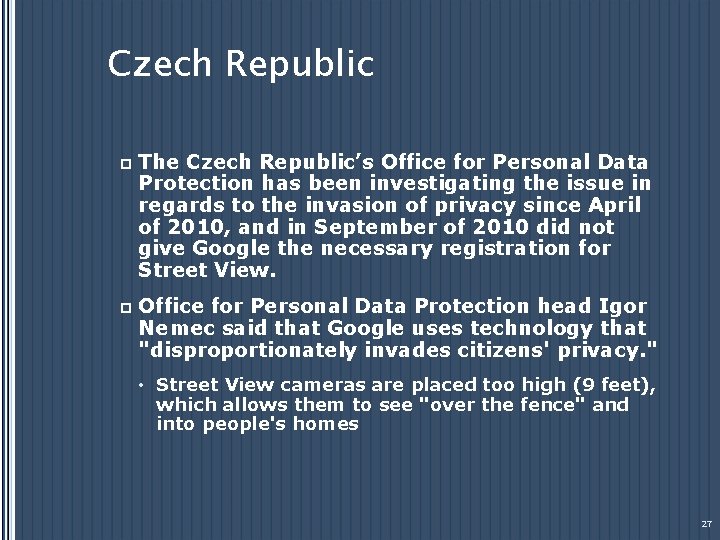 Czech Republic p The Czech Republic’s Office for Personal Data Protection has been investigating