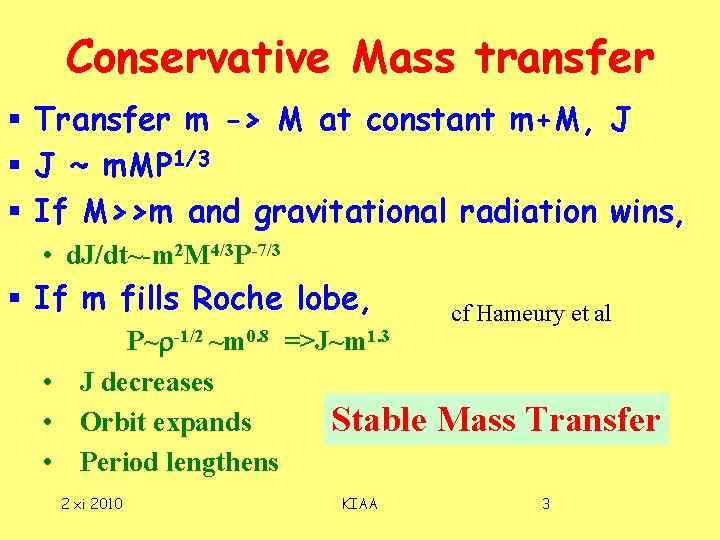 Conservative Mass transfer § Transfer m -> M at constant m+M, J § J