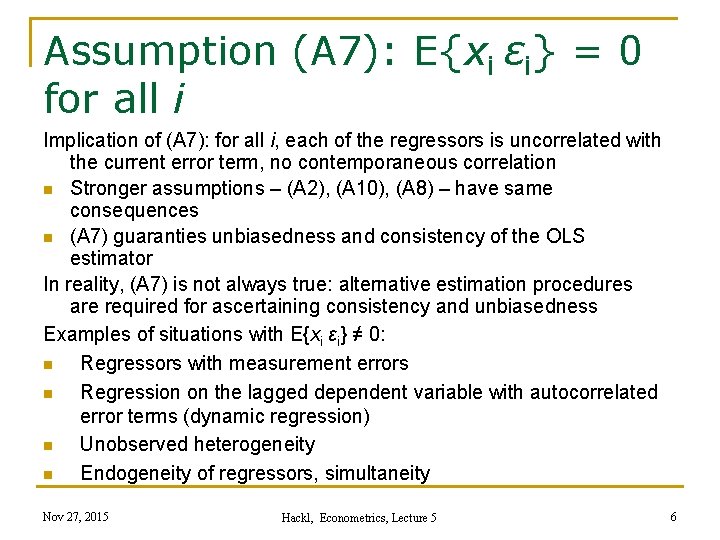 Assumption (A 7): E{xi εi} = 0 for all i Implication of (A 7):