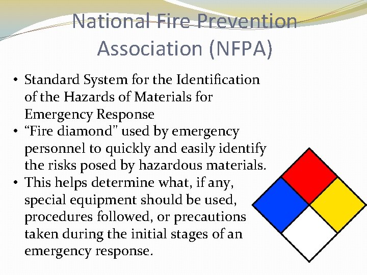 National Fire Prevention Association (NFPA) • Standard System for the Identification of the Hazards