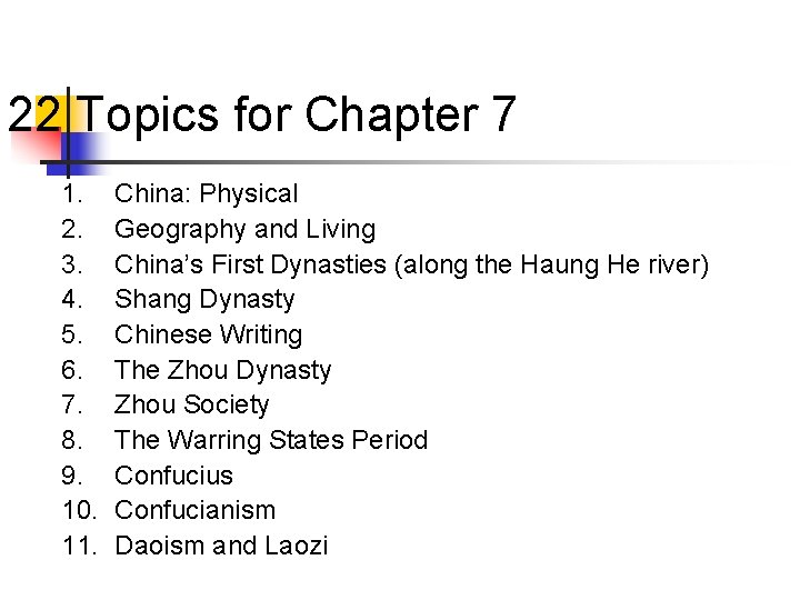 22 Topics for Chapter 7 1. 2. 3. 4. 5. 6. 7. 8. 9.