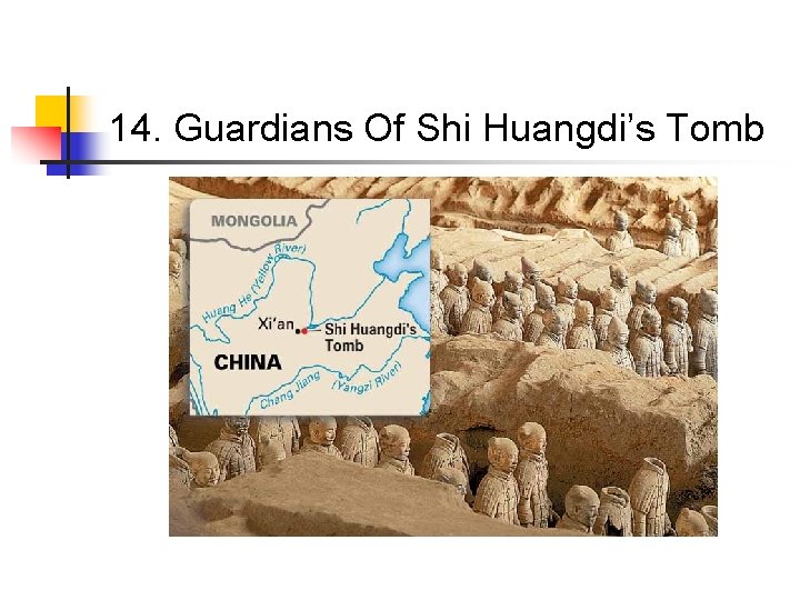 14. Guardians Of Shi Huangdi’s Tomb 