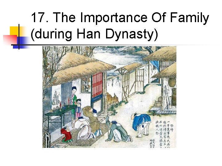 17. The Importance Of Family (during Han Dynasty) 