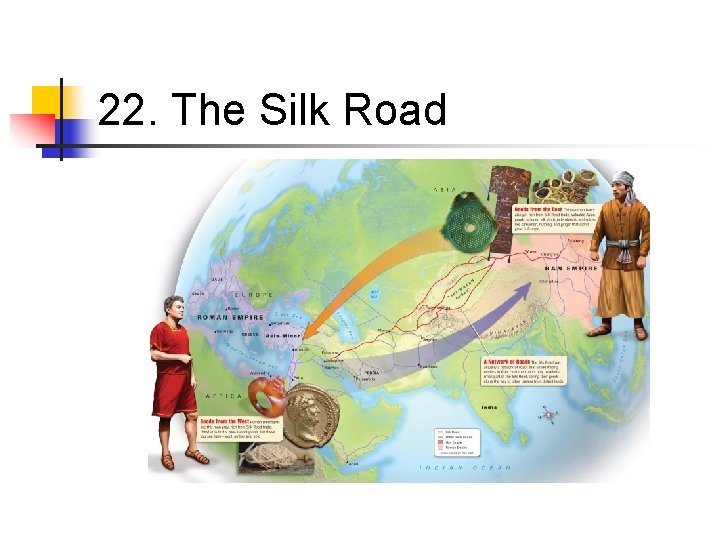 22. The Silk Road 