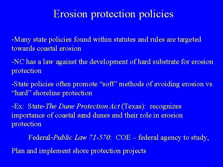 Erosion protection policies -Many state policies found within statutes and rules are targeted towards