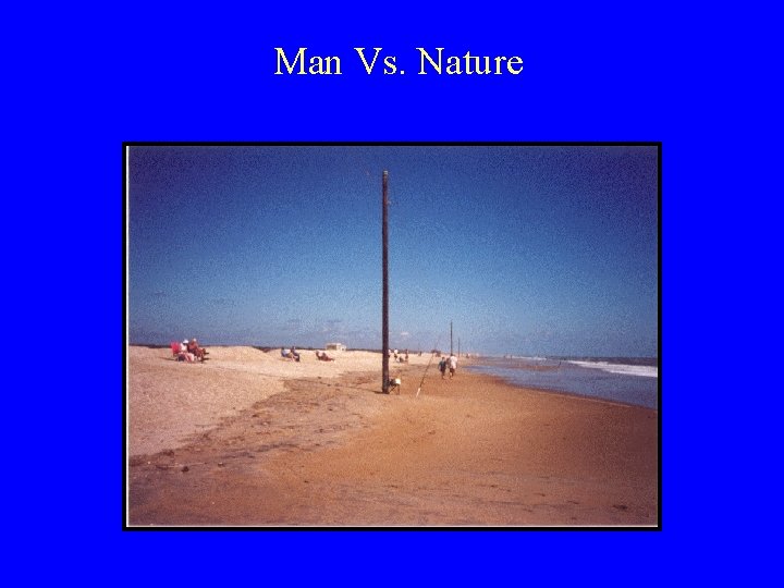 Man Vs. Nature 