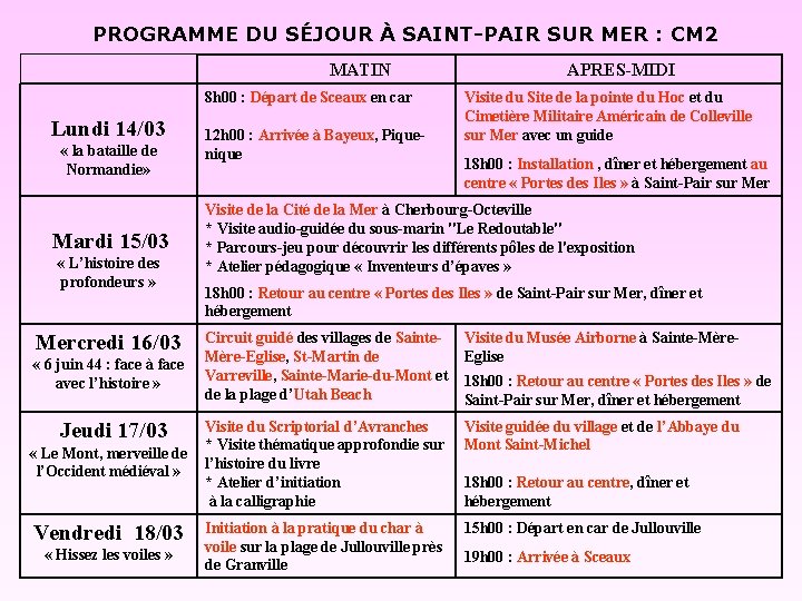 PROGRAMME DU SÉJOUR À SAINT-PAIR SUR MER : CM 2 MATIN 8 h 00