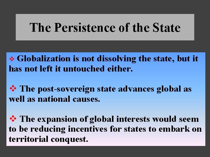 The Persistence of the State v Globalization is not dissolving the state, but it