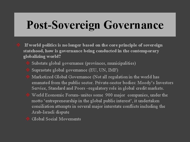 Post-Sovereign Governance v If world politics is no longer based on the core principle