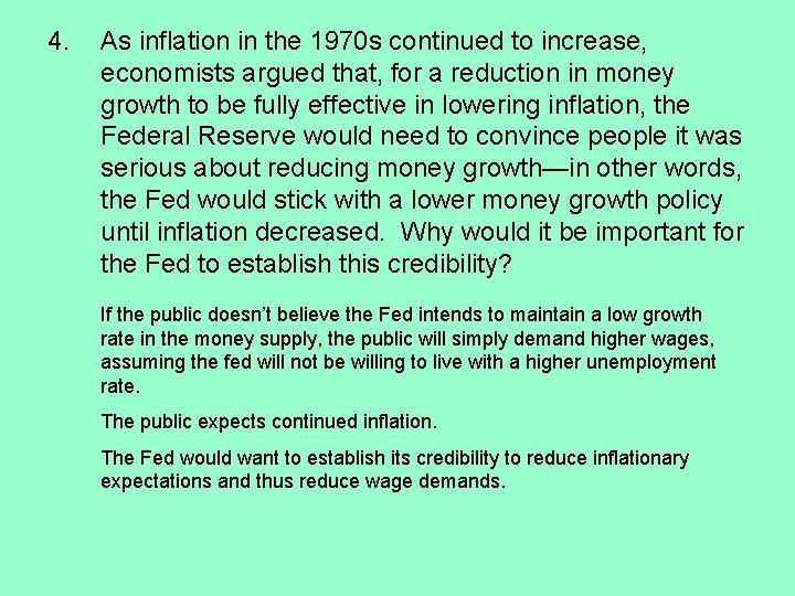 4. As inflation in the 1970 s continued to increase, economists argued that, for