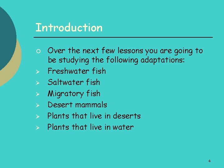 Introduction ¡ Ø Ø Ø Over the next few lessons you are going to