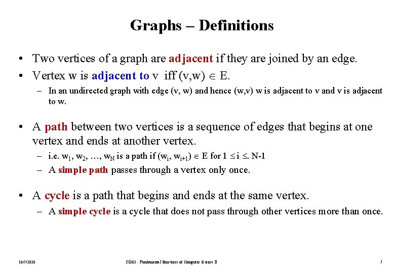 Graphs – Definitions • Two vertices of a graph are adjacent if they are