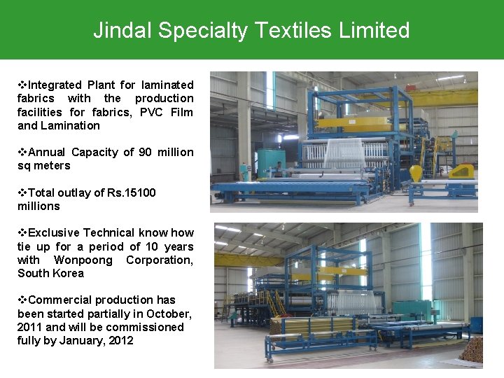 Jindal Specialty Textiles Limited v. Integrated Plant for laminated fabrics with the production facilities
