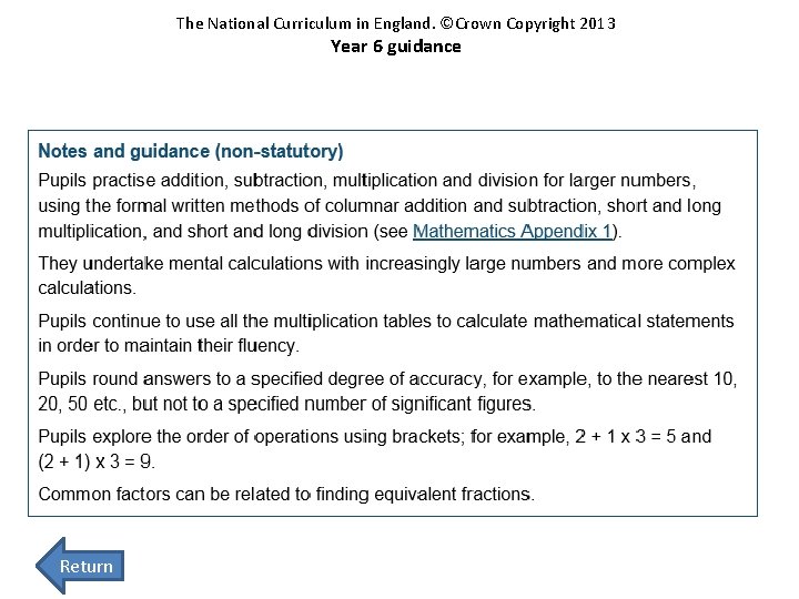 The National Curriculum in England. ©Crown Copyright 2013 Year 6 guidance Return 