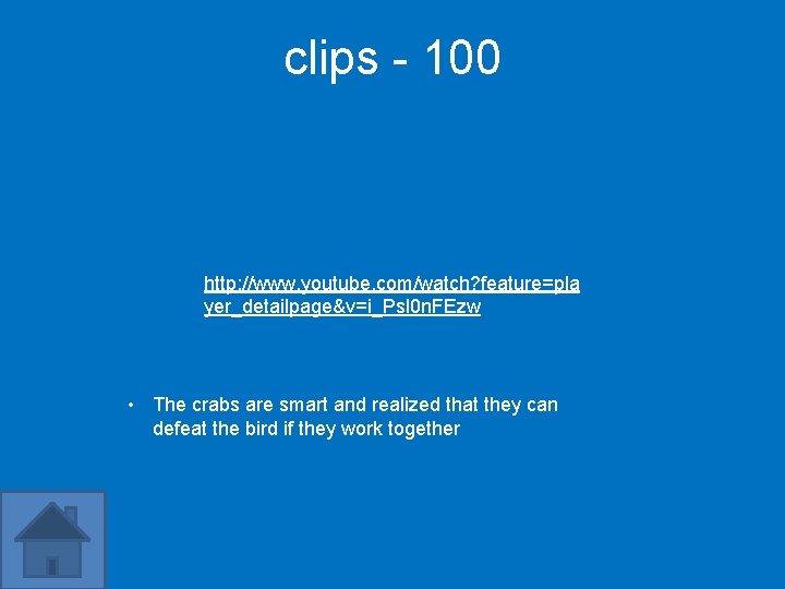clips - 100 http: //www. youtube. com/watch? feature=pla yer_detailpage&v=i_Psl 0 n. FEzw • The