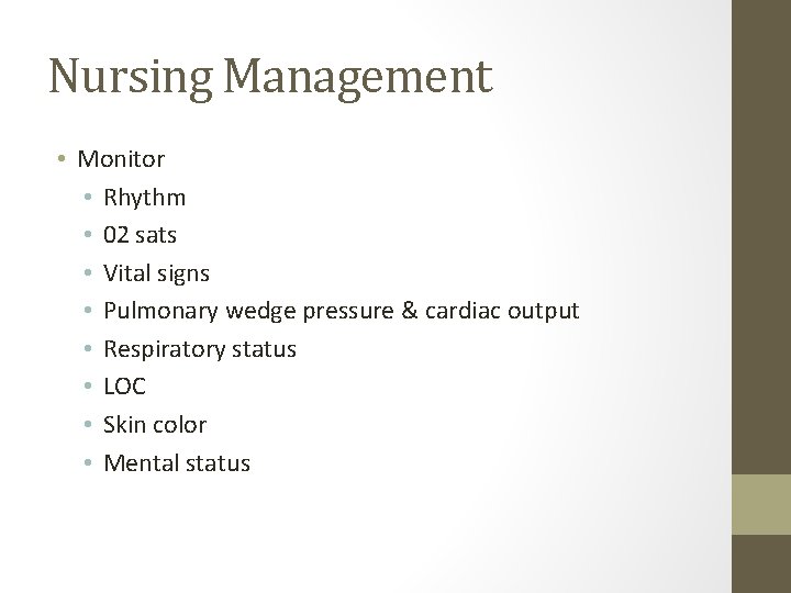 Nursing Management • Monitor • Rhythm • 02 sats • Vital signs • Pulmonary