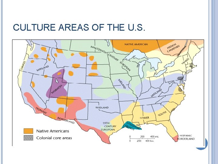 CULTURE AREAS OF THE U. S. CULTURE AREAS OF THE U. S.