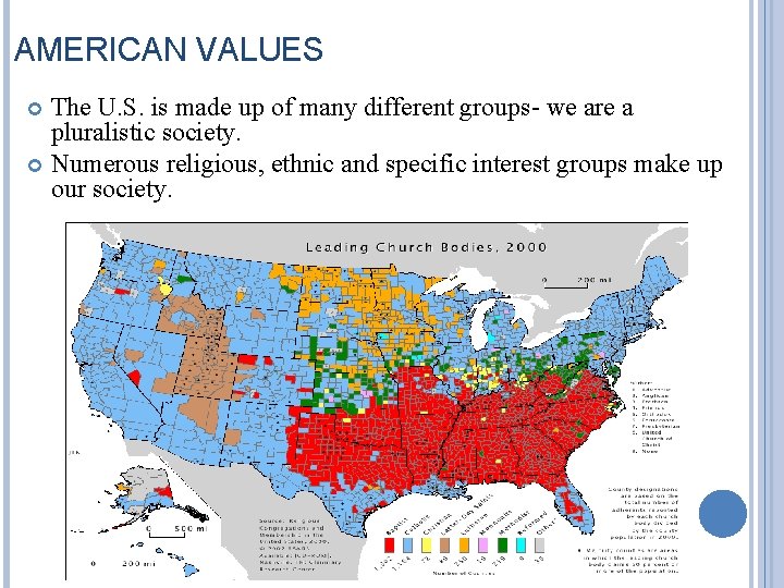 AMERICAN VALUES The U. S. is made up of many different groups- we are AMERICAN VALUES The U. S. is made up of many different groups- we are