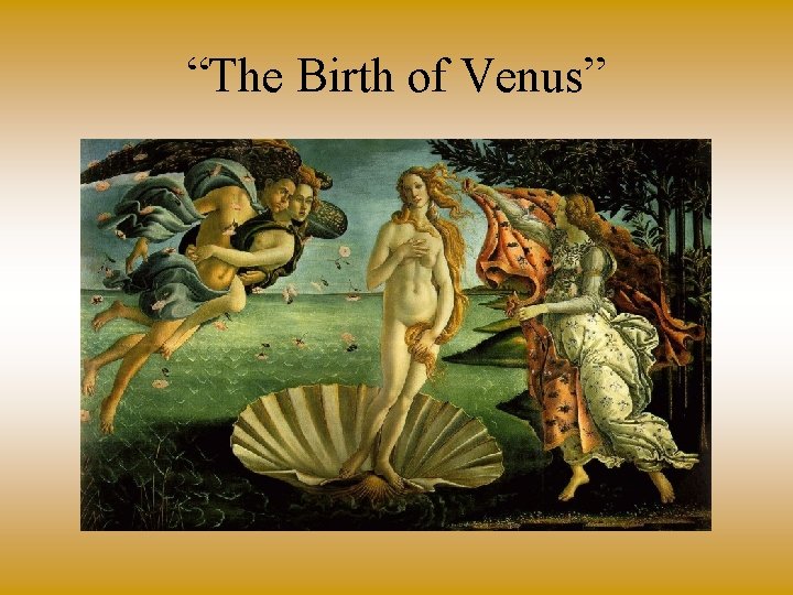 “The Birth of Venus” 