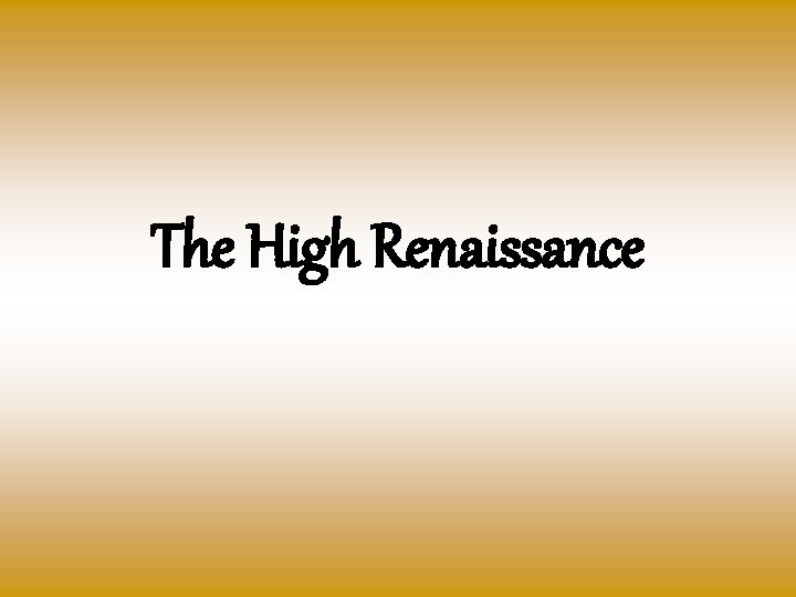 The High Renaissance 