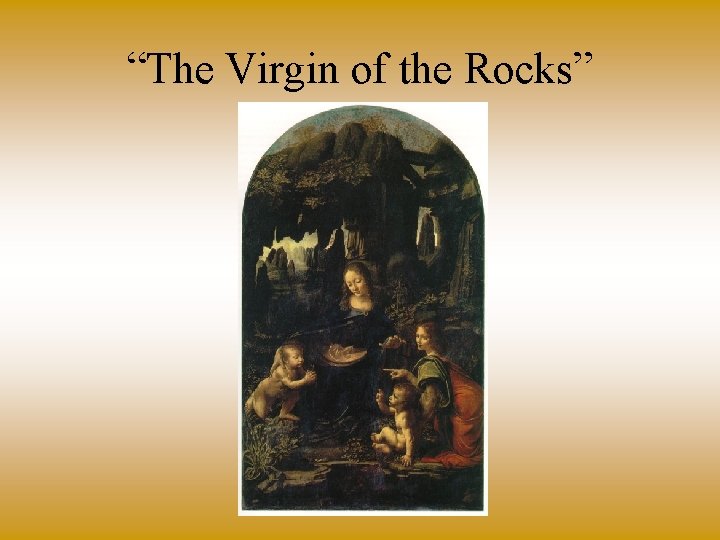 “The Virgin of the Rocks” 