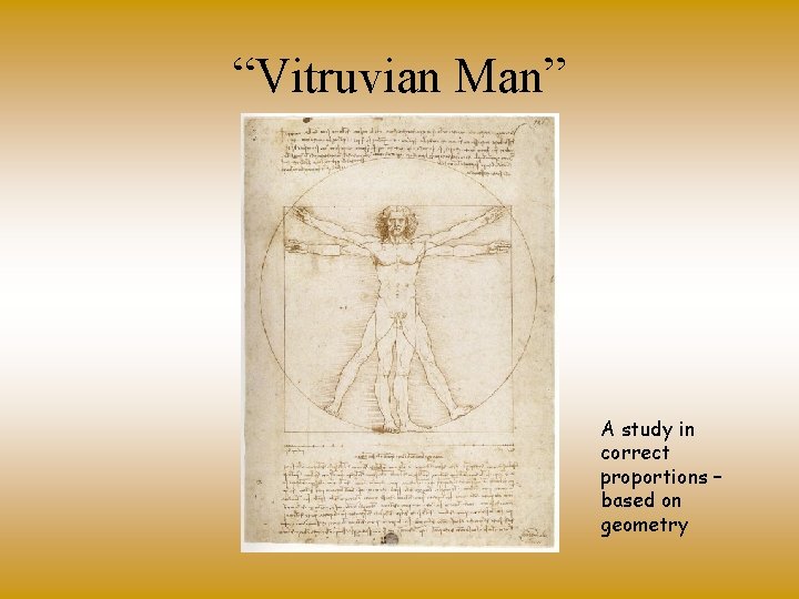 “Vitruvian Man” A study in correct proportions – based on geometry 