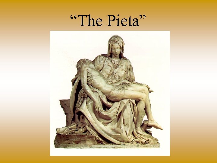 “The Pieta” 