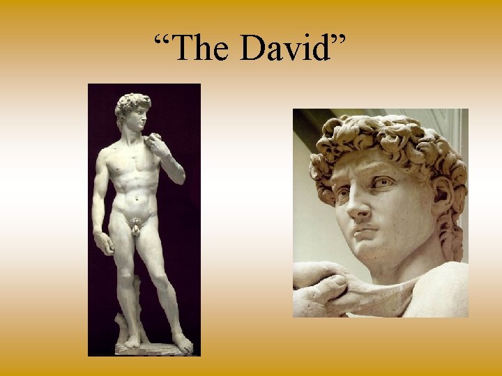 “The David” 