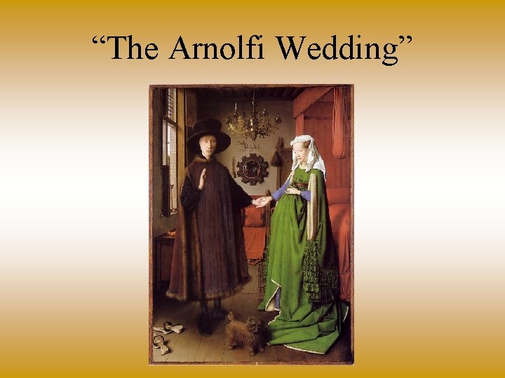 “The Arnolfi Wedding” 
