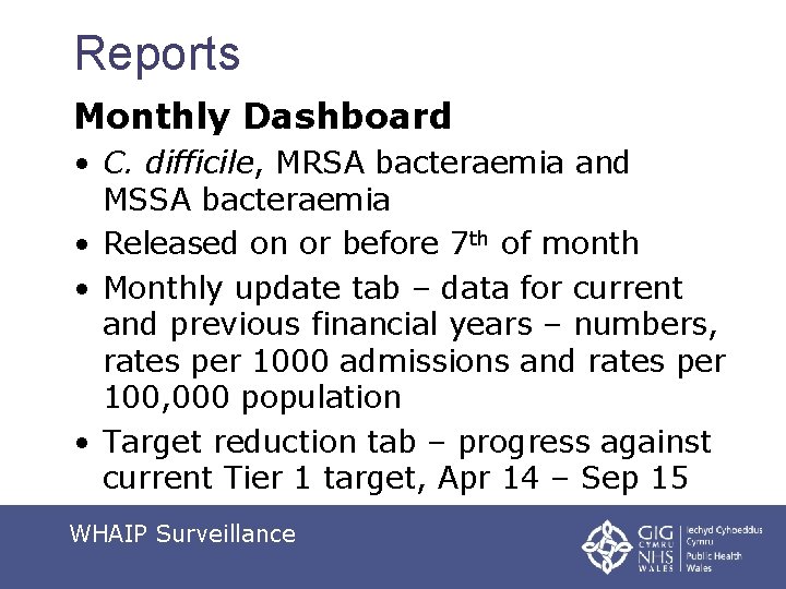 Reports Monthly Dashboard • C. difficile, MRSA bacteraemia and MSSA bacteraemia • Released on