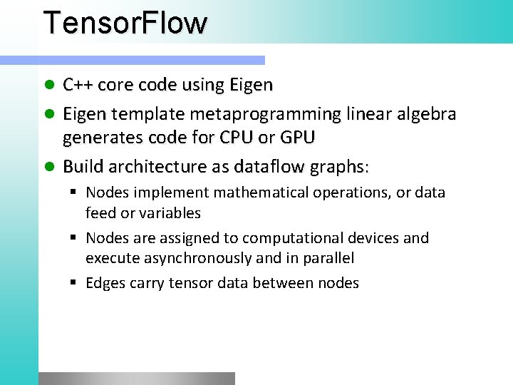 Tensor. Flow C++ core code using Eigen l Eigen template metaprogramming linear algebra generates