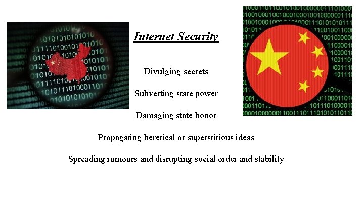 Internet Security Divulging secrets Subverting state power Damaging state honor Propagating heretical or superstitious