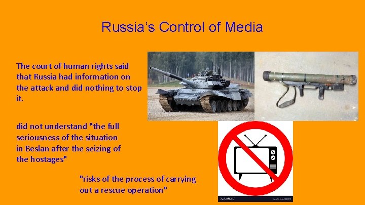 Russia’s Control of Media The court of human rights said that Russia had information