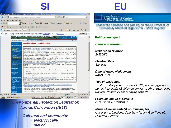 SI EU Notification report General information Notification Number B/SI/09/01 Member State Slovenia Date of